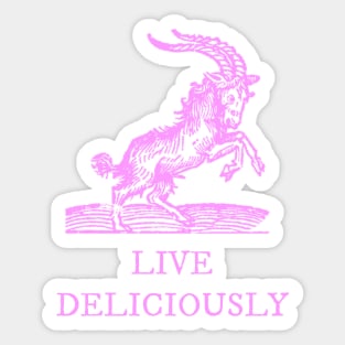 Live Deliciously In Pink Sticker